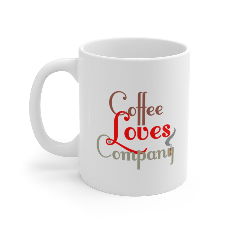 Coffee Loves Company Mug, Ceramic Mug 11oz
