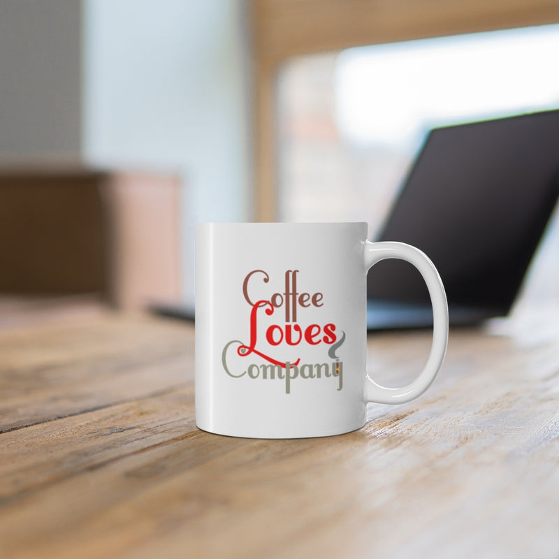 Coffee Loves Company Mug, Ceramic Mug 11oz