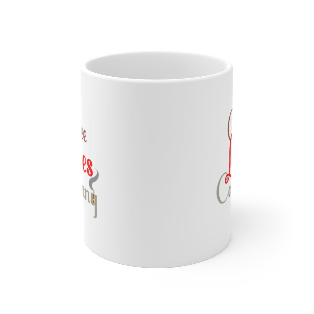 Coffee Loves Company Mug, Ceramic Mug 11oz